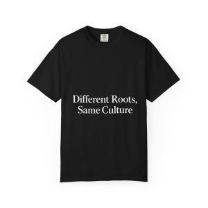 Different Roots, Same Culture T-Shirt